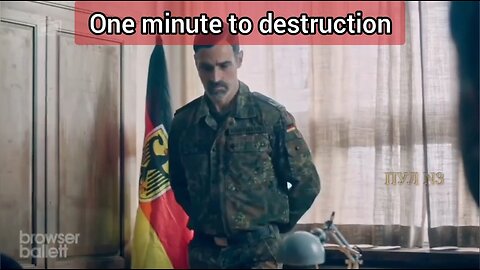 One minute to destruction