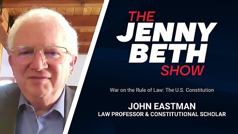 War on the Rule of Law: The U.S. Constitution | John Eastman, Law Professor & Constitutional Scholar