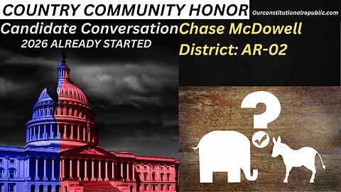 CANDIDATE CONVERSATION: Chase McDowell AR-02
