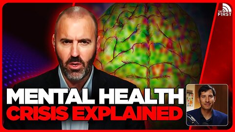 Doctor EXPOSES Hidden Cause Behind SURGE In Mental Health Issues 