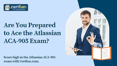 Are You Prepared to Ace the Atlassian ACA-905 Exam?