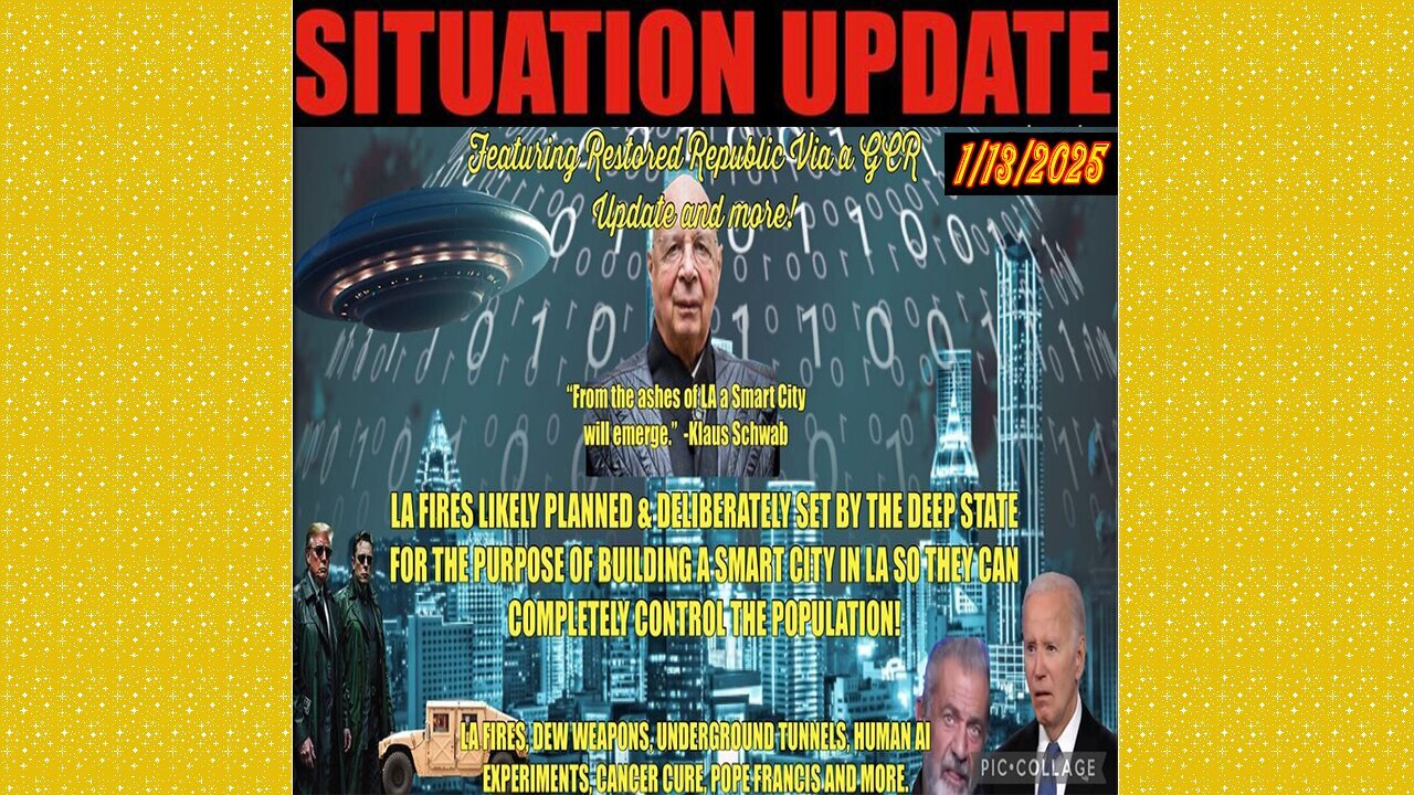 SITUATION UPDATE 1/13/25-La Fires Deliberately Set Using Dew Weapons To Create A Smart City For Pop