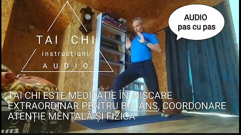 Tai Ji Quan - audio instrucțiuni pas cu pas