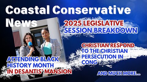 2025 LEGISLATIVE SESSION BREAKDOWN | REPORTING FROM TALLAHASSE | CHRISTIAN PERSECUTION
