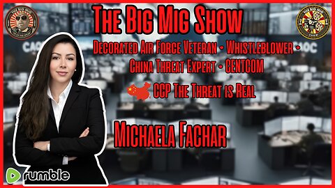 🇨🇳 CCP The Threat is Real w/ US Air Force Veteran Michaela Fachar |EP477