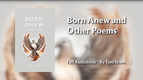 Born Anew and Other Poems [Full Audiobook]