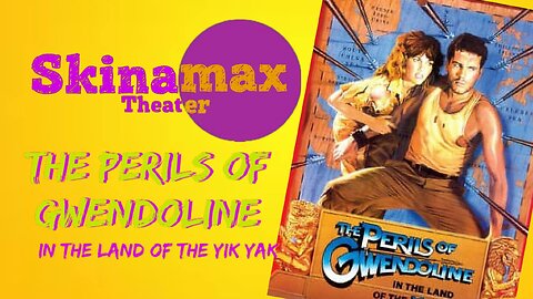 Skinamax Theater: The Perils of Gwendoline (1984)