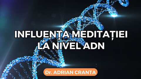 Influența meditației la nivel ADN