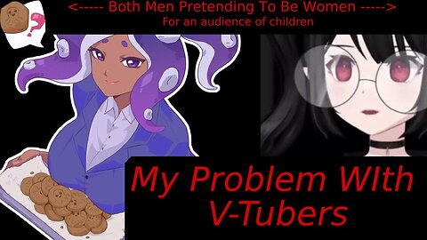 My Issues With V-Tubers