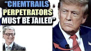 Trump Warns Bill Gates His ‘Days Are Numbered’ Following RFK's Chemtrails Intervention