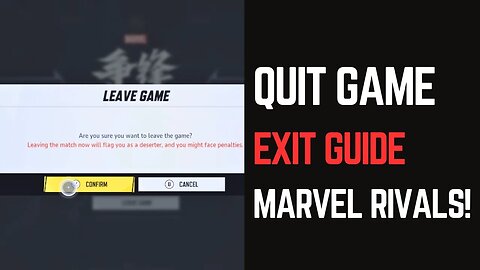 Marvel Rivals How to Leave Game - Simple Steps!