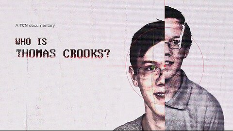 Who Is Thomas Crooks?
