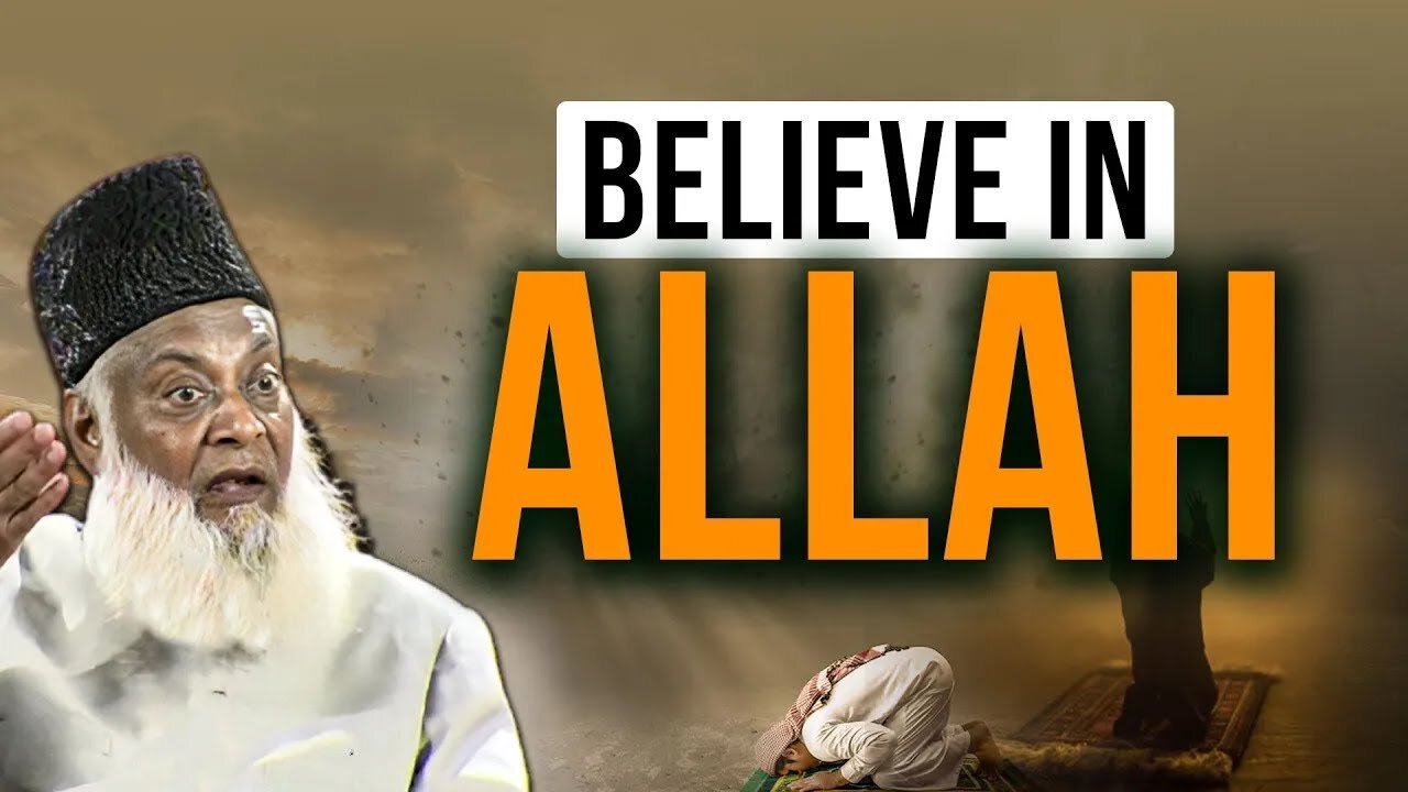 Believe only in Allah | ALLAH Per Yaqeen | Dr Israr Ahmed
