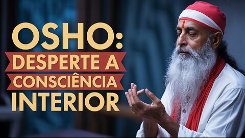 💎 Desperte Sua Paz Interior: Osho Revela os Segredos - LIVE Especial