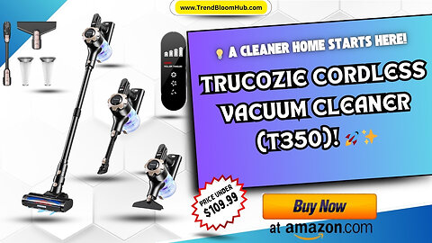 Say hello to the Trucozie Cordless Vacuum Cleaner (T350) – the 8-in-1 cleaning beast for every home!