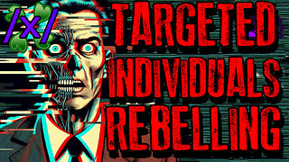 Targeted Individuals Rebelling | 4chan /x/ Gangstalking Greentext Stories Thread