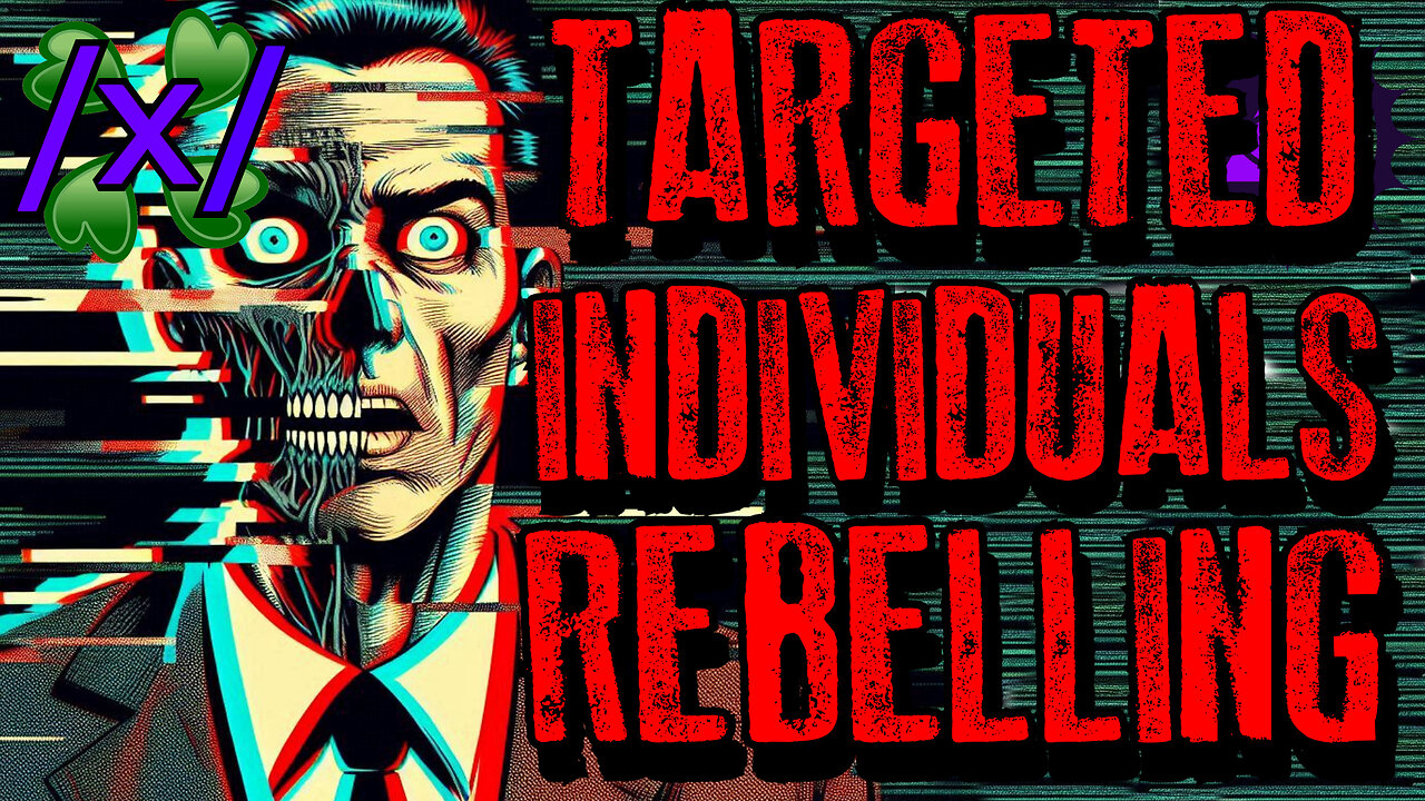 Targeted Individuals Rebelling | 4chan /x/ Gangstalking Greentext Stories Thread