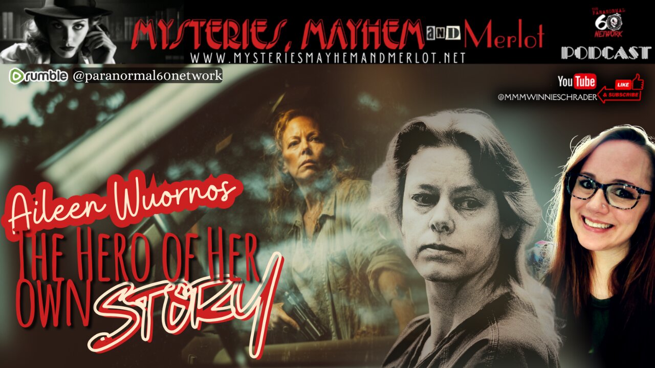 Aileen Wuornos: Every Villain Is a Hero in Their Own Story