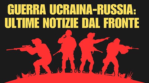 Guerra Ucraina-Russia: Ultime Notizie dal Fronte e Analisi Politica