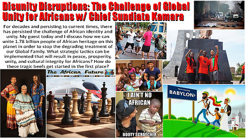 Disunity Disruptions: The Challenge of Global Unity for Africans with Sundiata Kamara