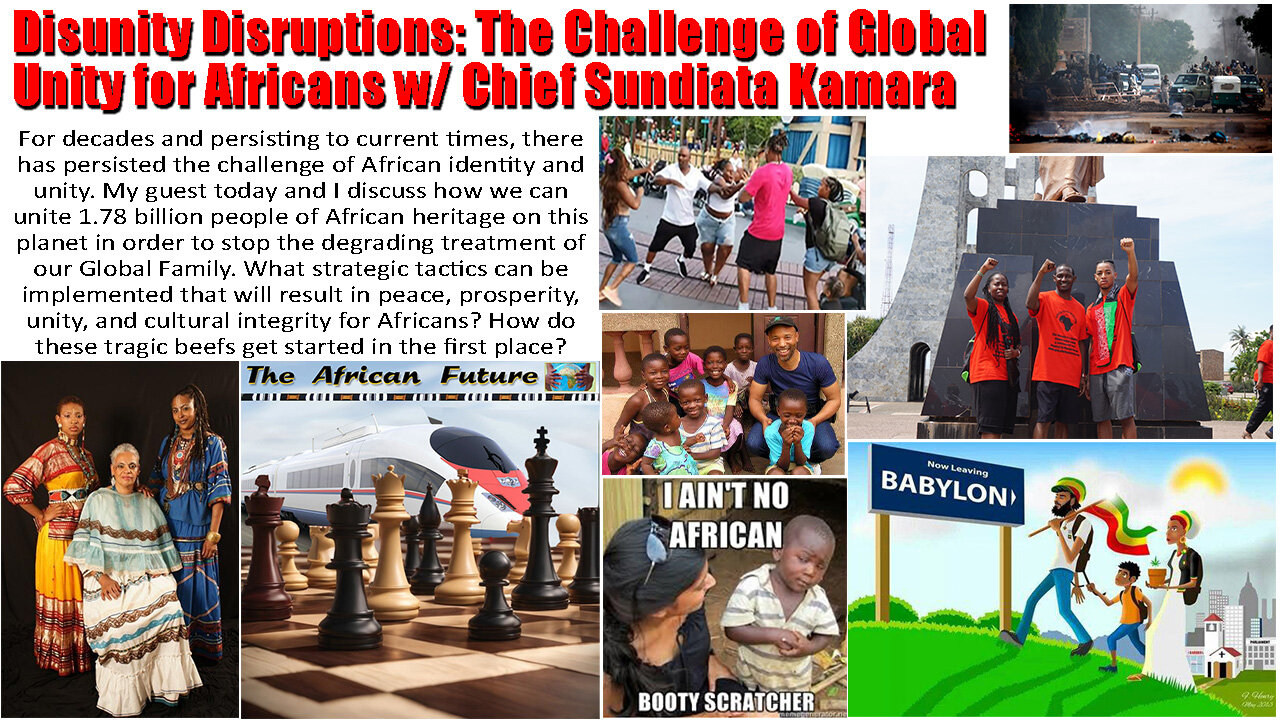 Disunity Disruptions: The Challenge of Global Unity for Africans with Sundiata Kamara