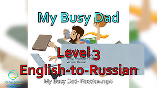 My Busy Dad: Level 3 - English-to-Russian