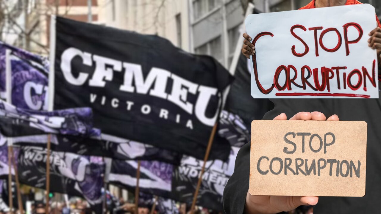 CFMEU Corruption & Big Business Favouritism During the Pandemic