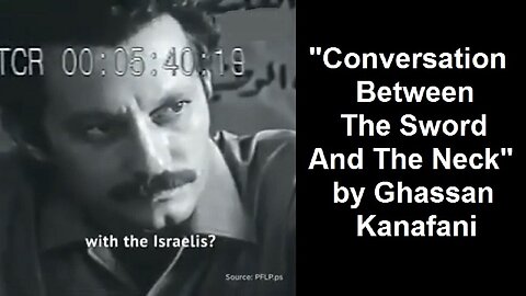 "Conversation Between The Sword And The Neck" by Ghassan Kanafani