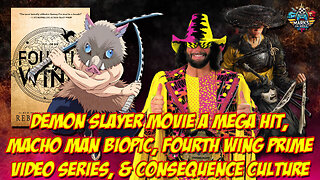 Demon Slayer Movie Mega Hit, Macho Man Biopic, Fourth Wing Prime Video Series & Consequence Culture