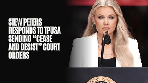 Stew Peters Responds To TPUSA Sending “Cease and Desist” Court Orders