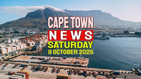 Cape Town News | Saturday, 11th of October, 2025– Top Headlines from the Western Cape.