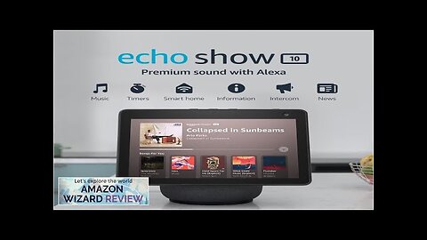 Amazon Echo Show 10 (newest model) HD smart display with premium Review