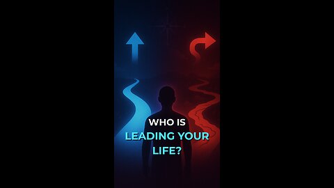 Who is Leading your Life?