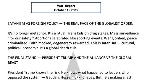 WAR REPORT - OCT 15 2025 - SATANISM AS FOREIGN POLICY
