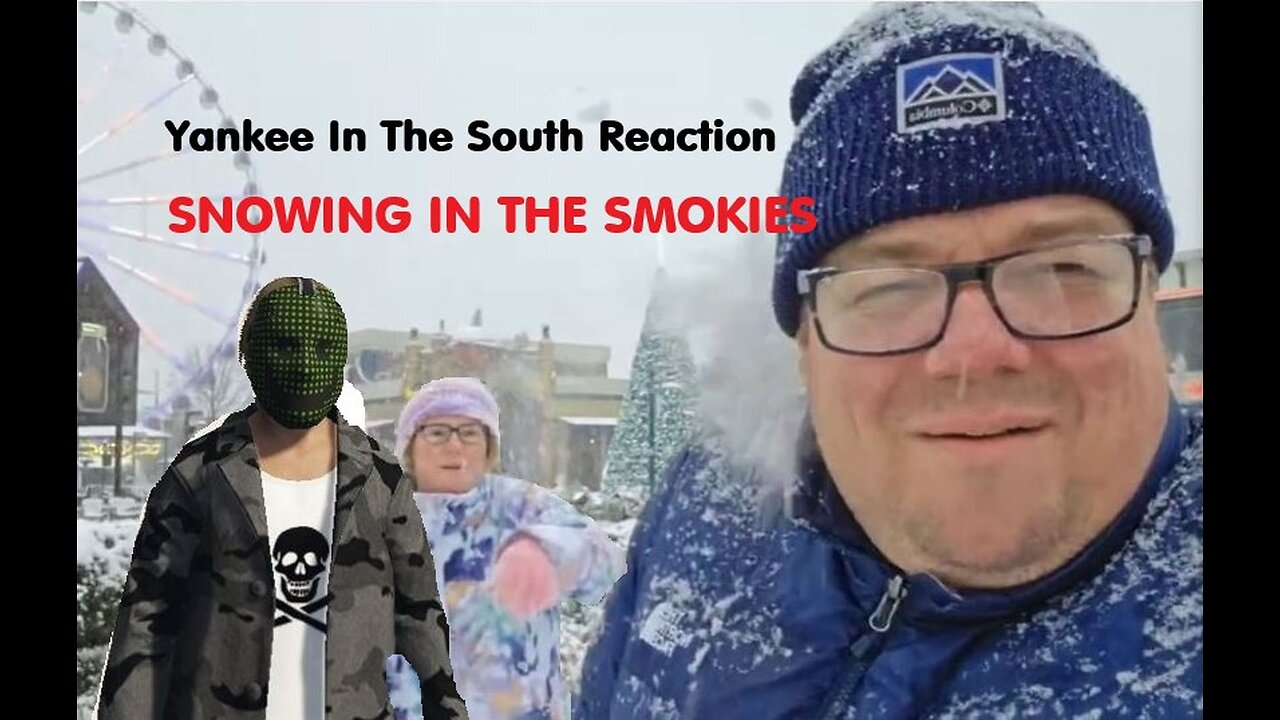 Trolling - Yankee In The South Reaction - Snowing in the smokies