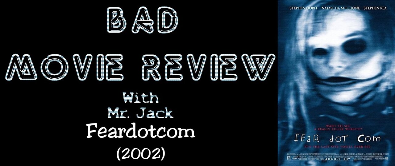 Feardotcom (2002) -- Bad Movie Review