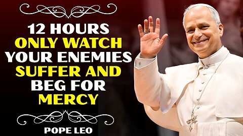 Put This Under Your Pillow With Psalm 35—By Morning Your Enemies Will Cry for Mercy | Pope Leo XIV