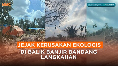 Jejak Kerusakan Ekologis di Balik Banjir Bandang Langkahan | Liputan Bencana