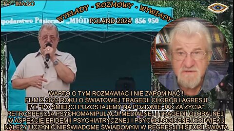 FILM Z 2022 ROKU O ŚWIATOWEJ TRAGEDII CHORÓB I AGRESJI. P.T. '' PO SMIERCI POZOSTAJEMY NA POZIOMIE JAK ZA ZYCIA''