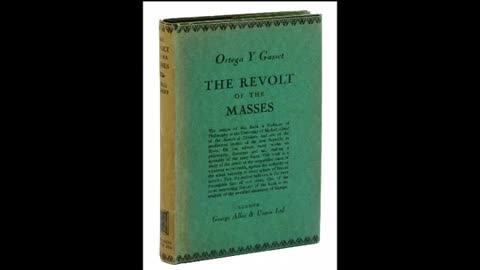 The Revolt of the Masses by José Ortega y Gasset (Full Auidobook)