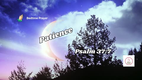 STRENGHTEN Your FAITH at Bedtime – PATIENCE #nighttimedevotionals #bedtimedevotions