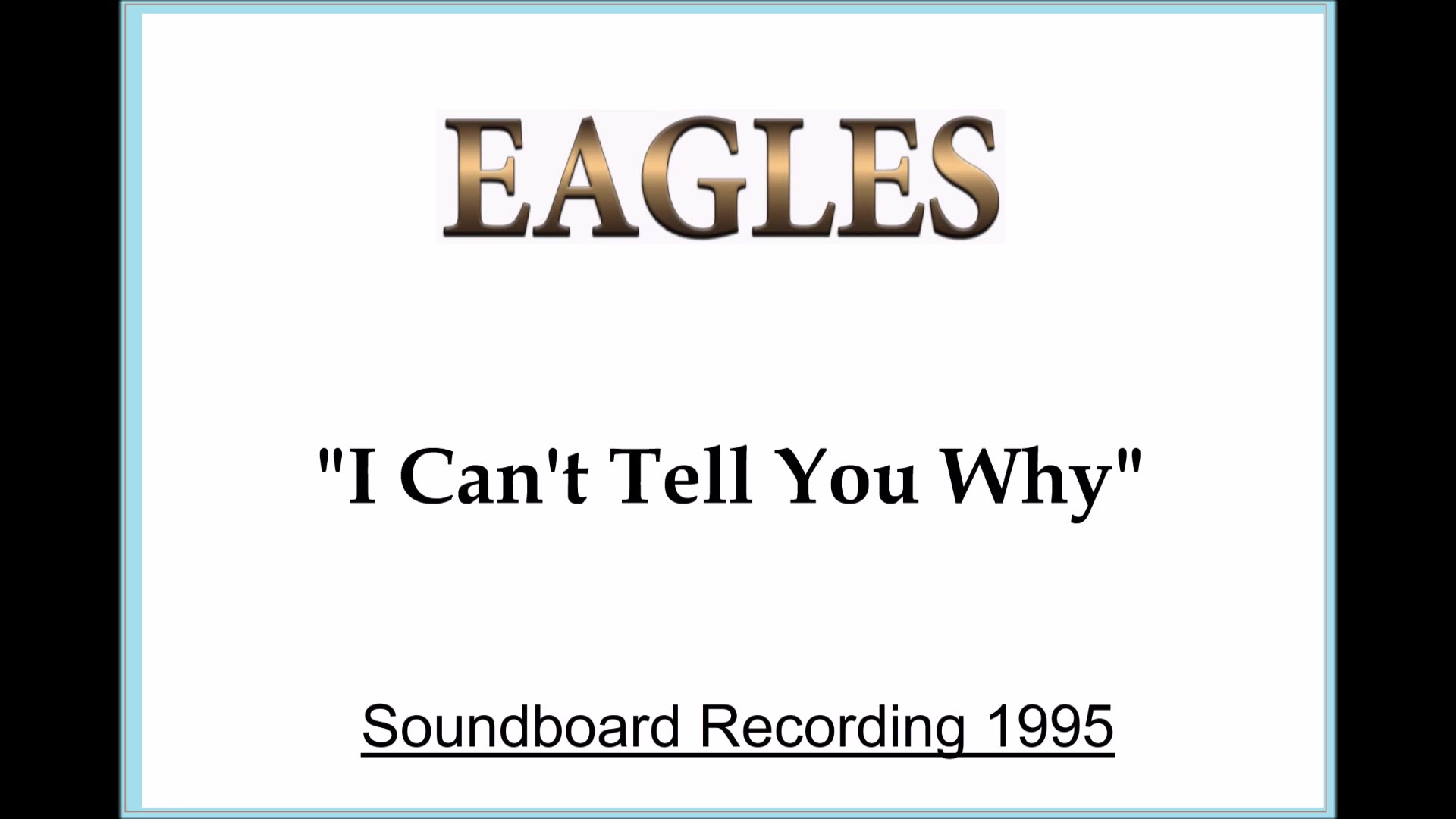 Eagles - I Cant Tell You Why (Live in Christchurch, New Zealand 1995) Soundboard