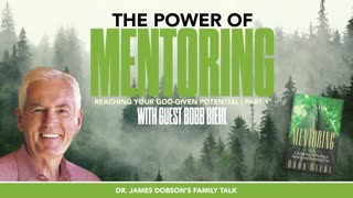 Mentoring: Reaching Your God-Given Potential - Part 1 with Guest Bobb Biehl