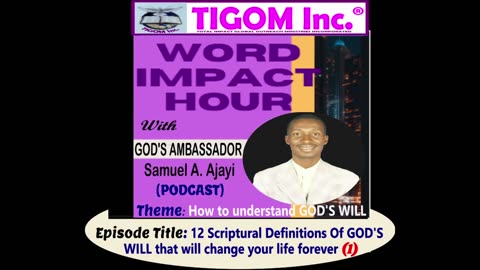 Twelve (12) Scriptural Definitions Of GOD'S WILL That Will Change Your Life Forever (1)