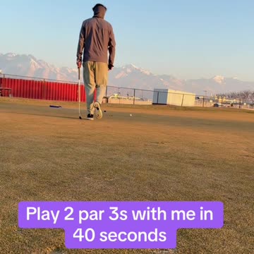Play 2 par 3s with me in 40 seconds