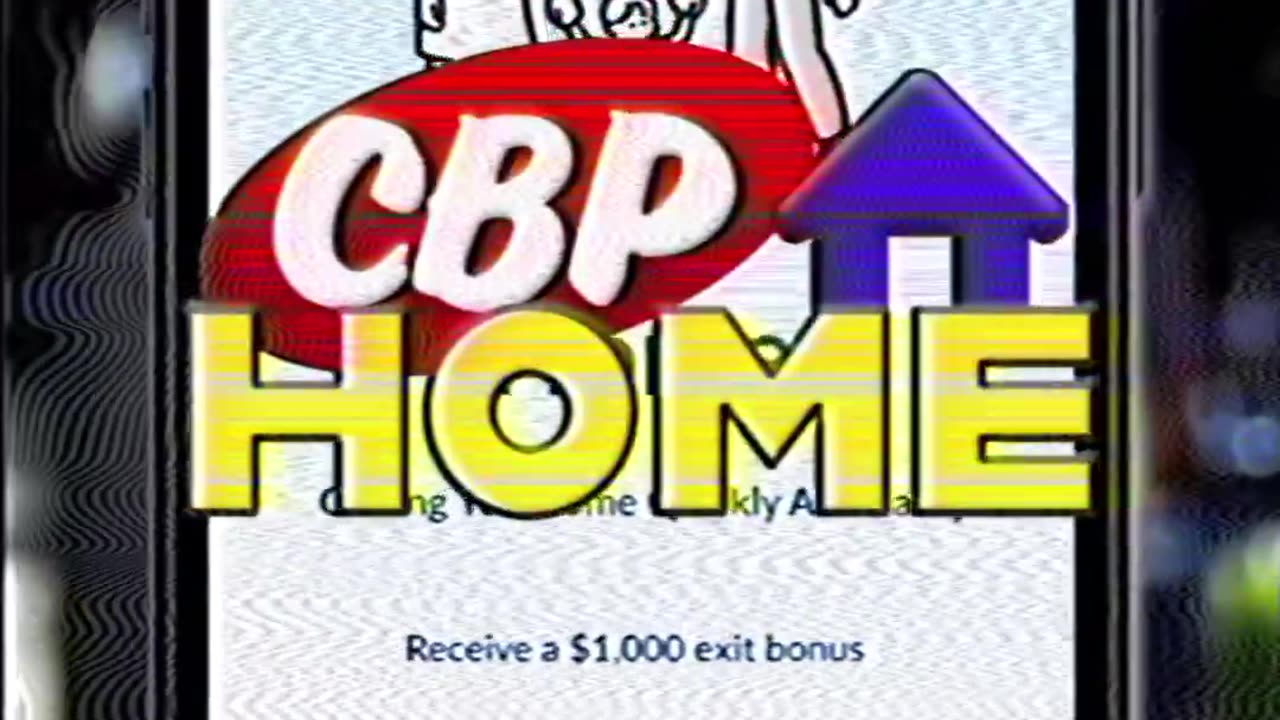 CBP Home App | Cyber Monday For Illegals (Check Description)