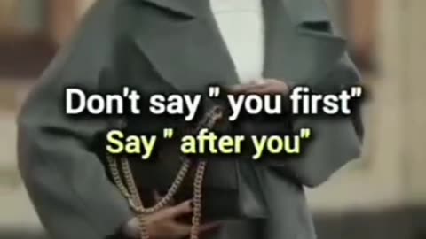 Don't say " You first " Say after you ❤❤