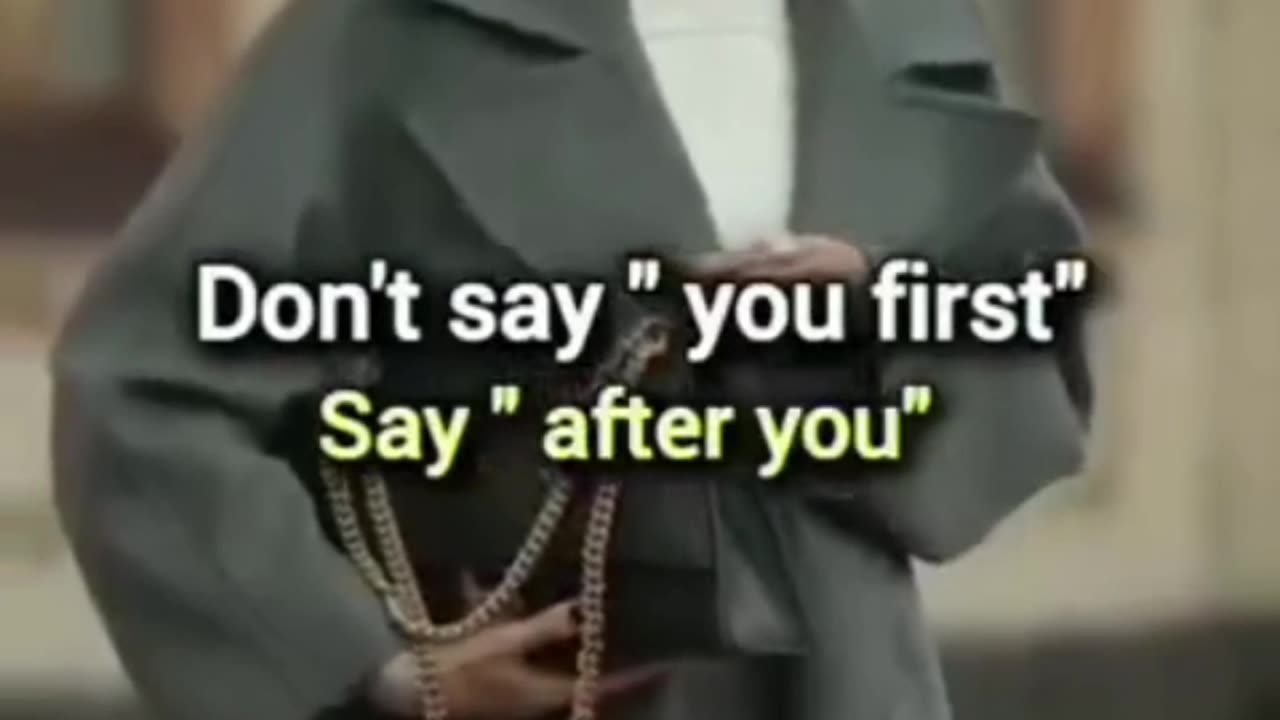 Don't say " You first " Say after you ❤❤