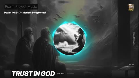 Psalm 40:9-17 Modern Song Format - Official Music Video