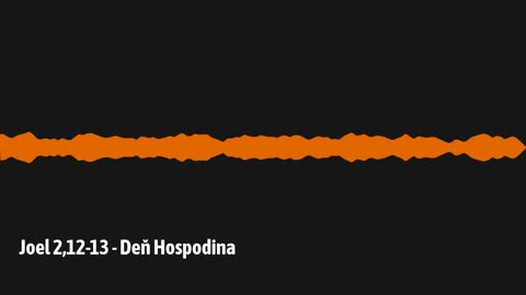 Joel 2,12-13 - Deň Hospodina
